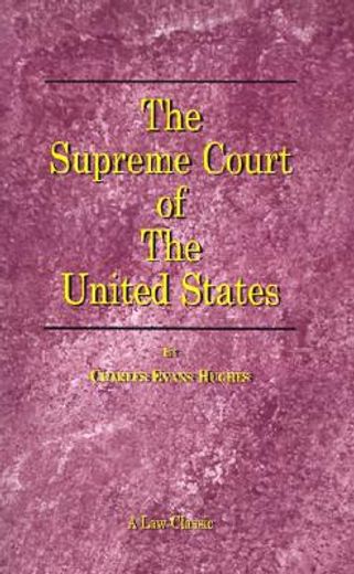 the supreme court of the united states,its foundation, methods and achievements