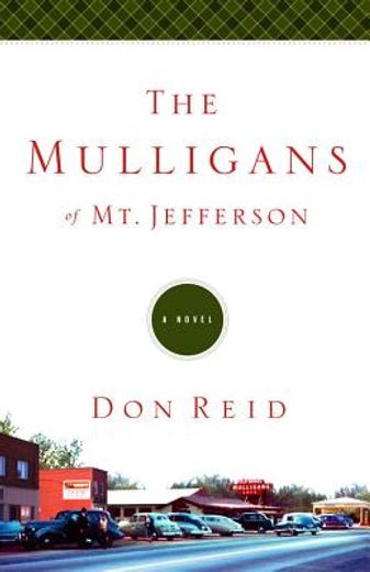the mulligans of mt. jefferson (en Inglés)