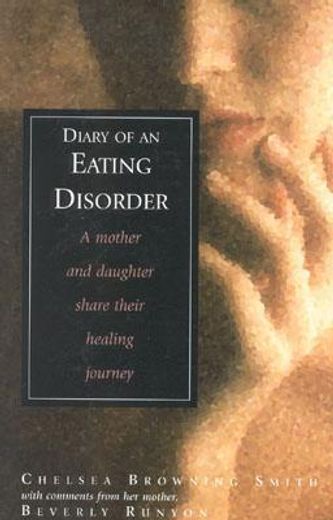 diary of an eating disorder,a mother and daughter share their healing journey