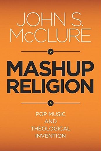 mashup religion,pop music and theological invention