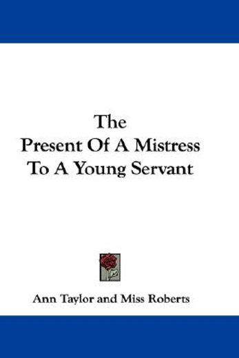 the present of a mistress to a young ser