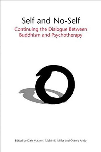 self and no-self,continuing the dialogue between buddhism and psychotherapy