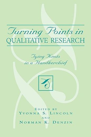 turning points in qualitative research,tying knots in the handkerchief