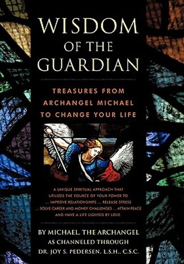 wisdom of the guardian,treasures from archangel michael to change your life (en Inglés)