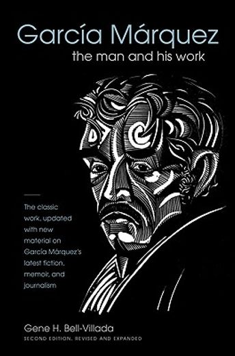 garcia marquez,the man and his work, second edition