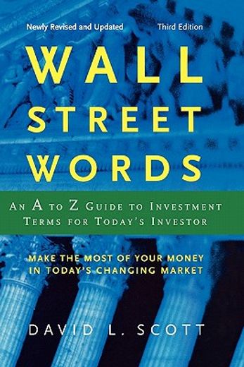 wall street words,an a to z guide to investment terms for today´s investor (in English)