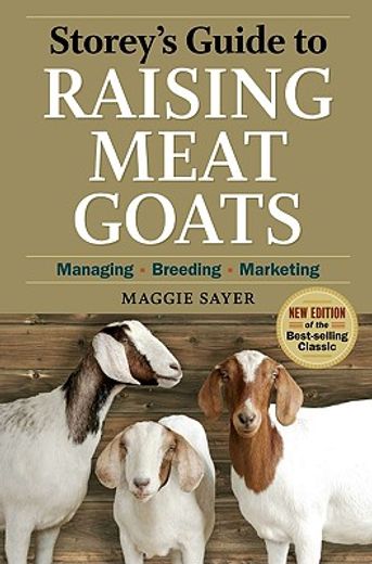 storey´s guide to raising meat goats,managing, breeding, marketing