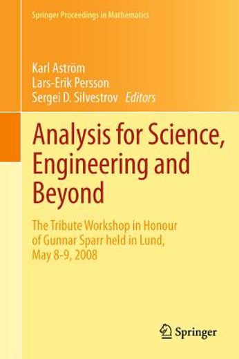 analysis for science, engineering and beyond,the tribute workshop in honour of gunnar sparr held in lund, may 8-9, 2008