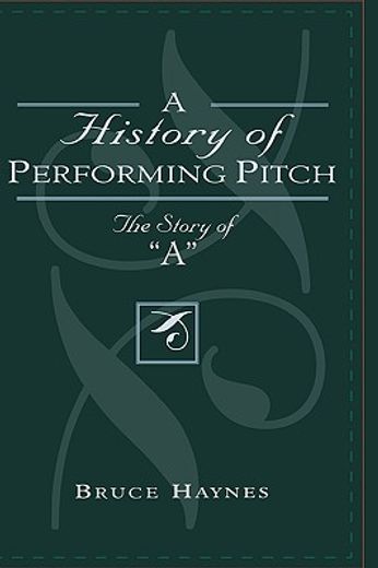 a history of performing pitch,the story of "a"