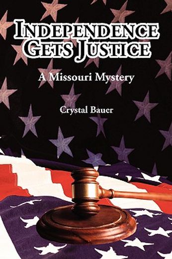 independence gets justice: a missouri mystery