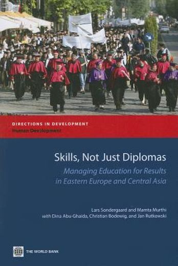 skills, not just diplomas,managing education for results in eastern europe and central asia