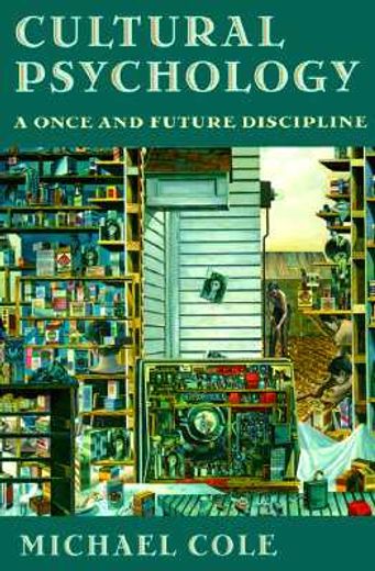 cultural psychology,a once and future discipline