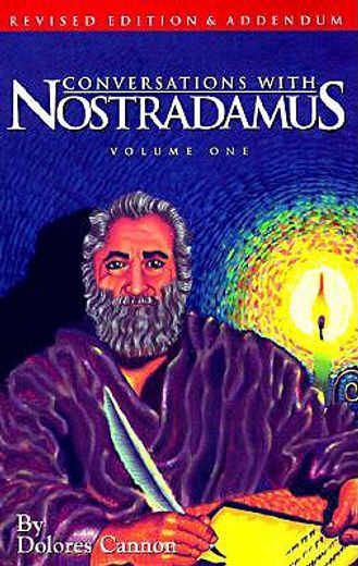 Conversations With Nostradamus: His Prophecies Explained, Vol. 1 (Revised Edition & Addendum 2001) (en Inglés)