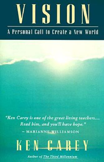 Vision: A Personal Call to Create a New World 