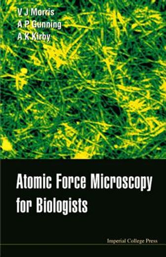 Atomic Force Microscopy for Biologists (in English)