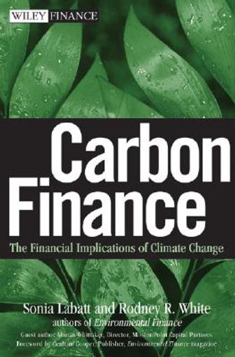 carbon finance,the financial implications of climate change (en Inglés)