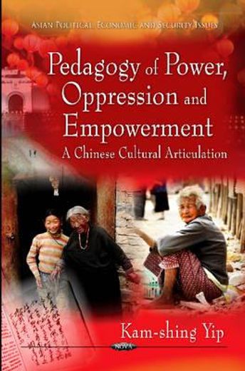 pedagogy of power, oppression and empowerment,a chinese cultural articulation