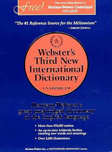 webster´s third new international dictionary,since 1847 the ultimate word authority for schools, libraries, courts, homes, and offices (in English)