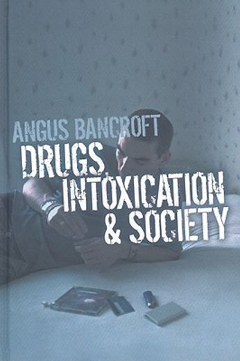 drugs, intoxication and society