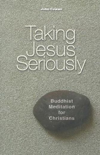taking jesus seriously,buddhist meditation for christians (en Inglés)