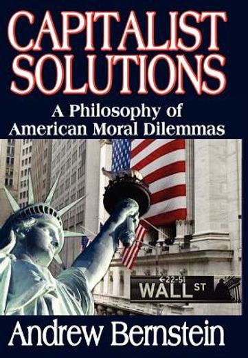 capitalist solutions,a philosophy of american moral dilemmas