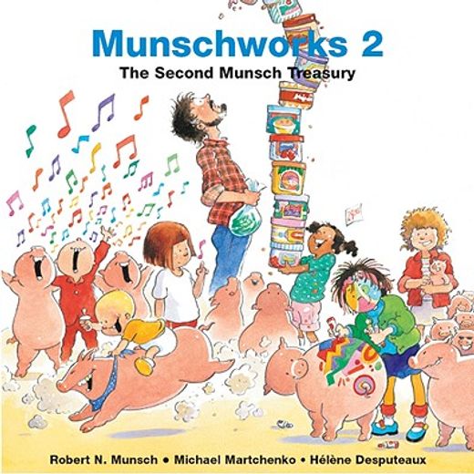 munschworks 2,the second munsch treasury (in English)