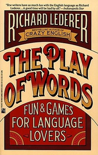 the play of words,fun & games for language lovers (en Inglés)
