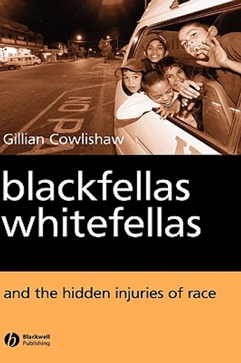 blackfellas whitefellas and  hidden injuries of race