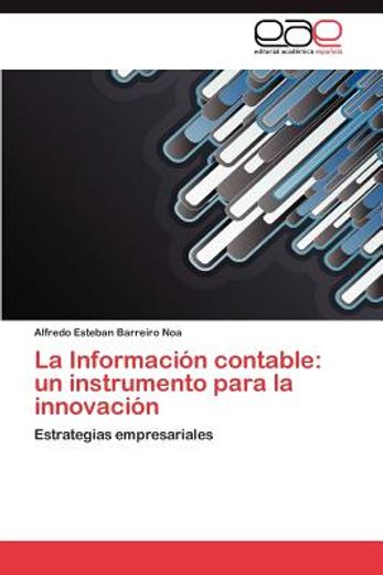 la informaci n contable: un instrumento para la innovaci n (in Spanish)
