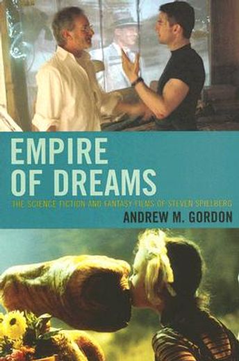 empire of dreams,the science fiction and fantasy films of steven spielberg