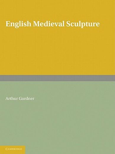 English Medieval Sculpture (en Inglés)