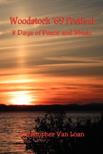 woodstock ´69 festival,3 days of peace and music