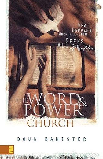 the word & power church,what happens when a church seeks all god has to offer? (in English)