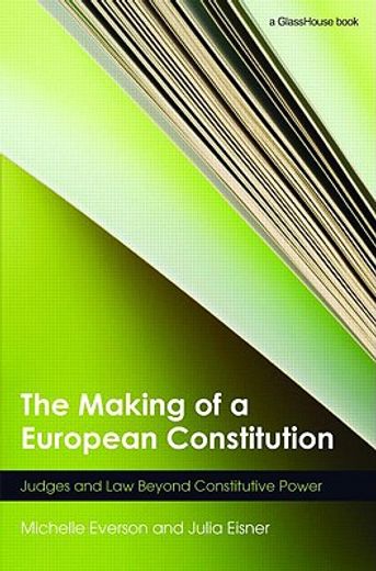 the making of a european constitution,judges and law beyond constitutive power
