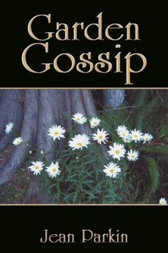 garden gossip