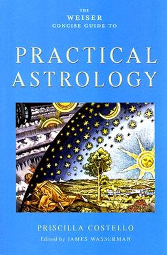 The Weiser Concise Guide to Practical Astrology (en Inglés)