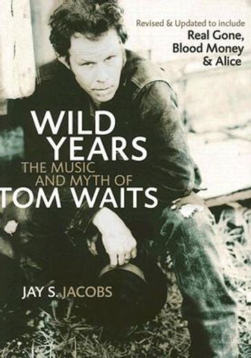 wild years,the music and myth of tom waits