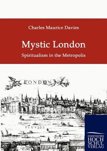 mystic london,spiritualism in the metropolis