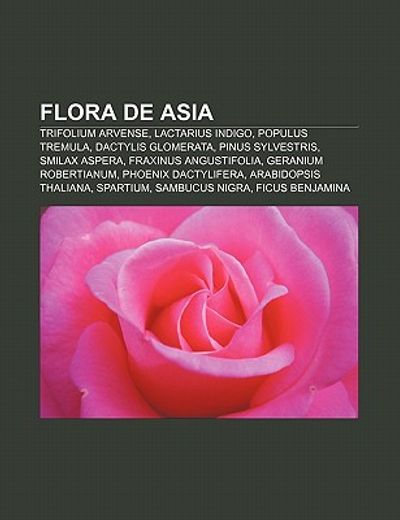 flora de asia: trifolium arvense, lactarius indigo, populus tremula, dactylis glomerata, pinus sylvestris, smilax aspera, fraxinus an