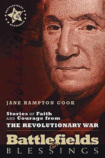 battlefields & blessings,stories of faith and courage from the revolutionary war