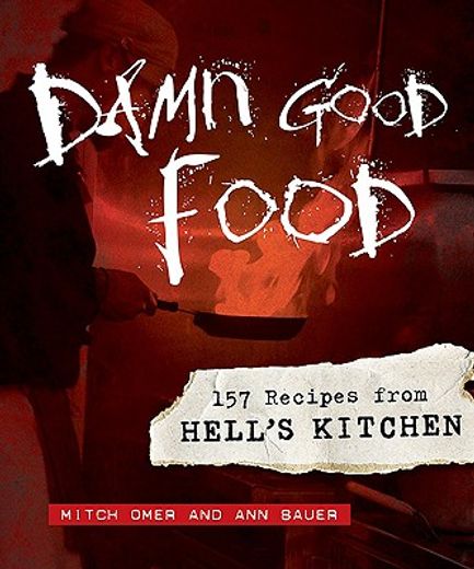 damn good food,157 recipes from hell´s kitchen (in English)