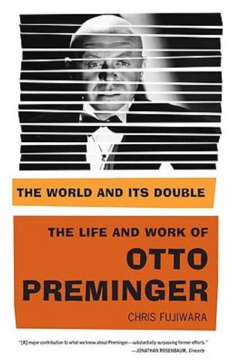 the world and its double,the life and work of otto preminger