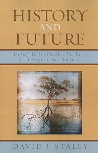 history and future,using historical thinking to imagine the future