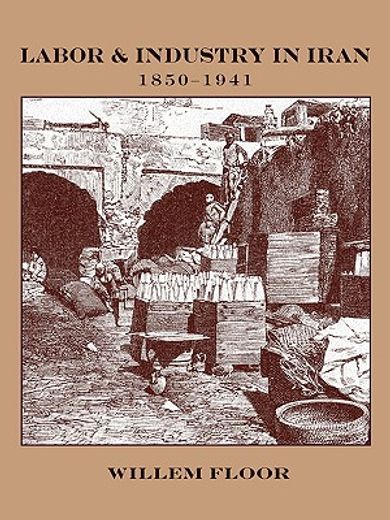 labor & industry in iran, 1850-1941