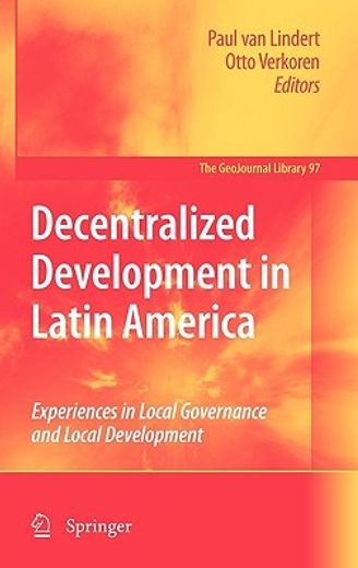 decentralized development in latin america,experiences in local governance and local development