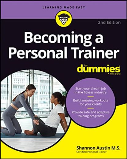 Becoming a Personal Trainer for Dummies (en Inglés)