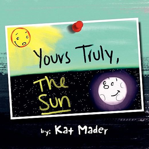 yours truly, the sun (en Inglés)