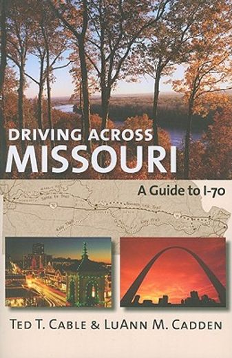 driving across missouri,a guide to i-70