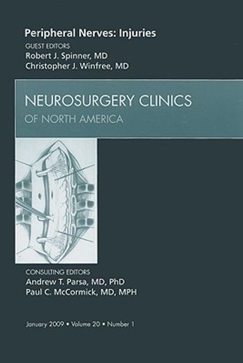 Peripheral Nerves: Injuries, an Issue of Neurosurgery Clinics: Volume 20-1 (en Inglés)