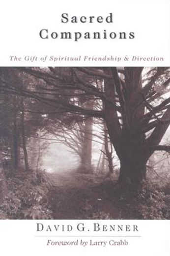 sacred companions,the gift of spiritual friendship & direction